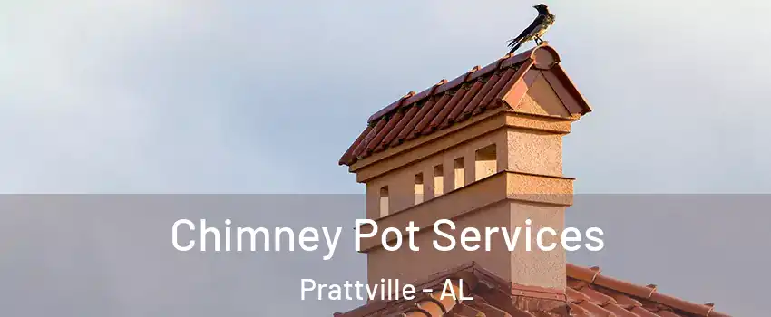  Chimney Pot Services Prattville - AL