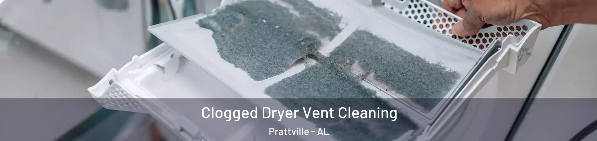  Clogged Dryer Vent Cleaning Prattville - AL