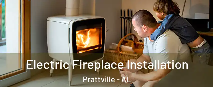  Electric Fireplace Installation Prattville - AL