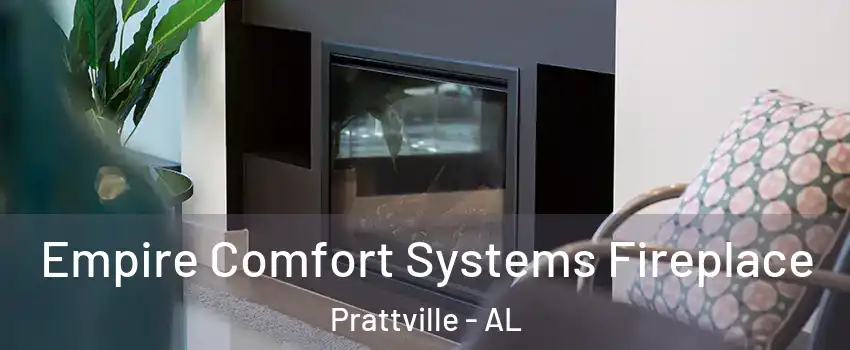  Empire Comfort Systems Fireplace Prattville - AL