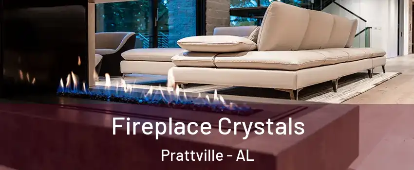  Fireplace Crystals Prattville - AL