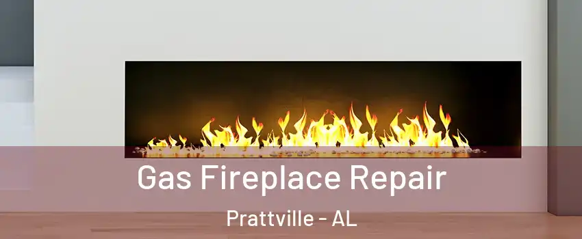  Gas Fireplace Repair Prattville - AL