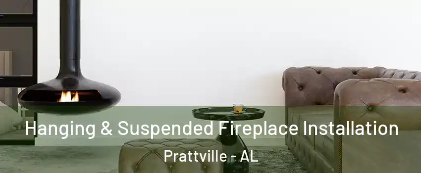  Hanging & Suspended Fireplace Installation Prattville - AL
