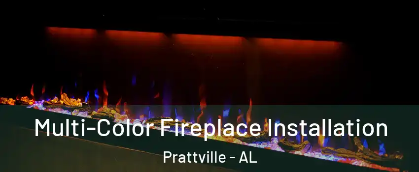  Multi-Color Fireplace Installation Prattville - AL