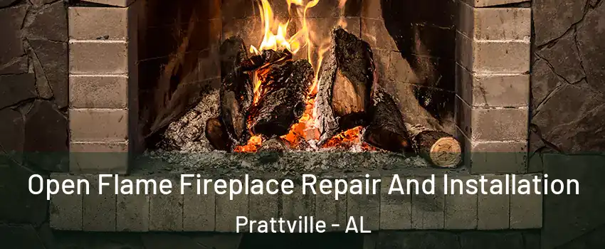  Open Flame Fireplace Repair And Installation Prattville - AL