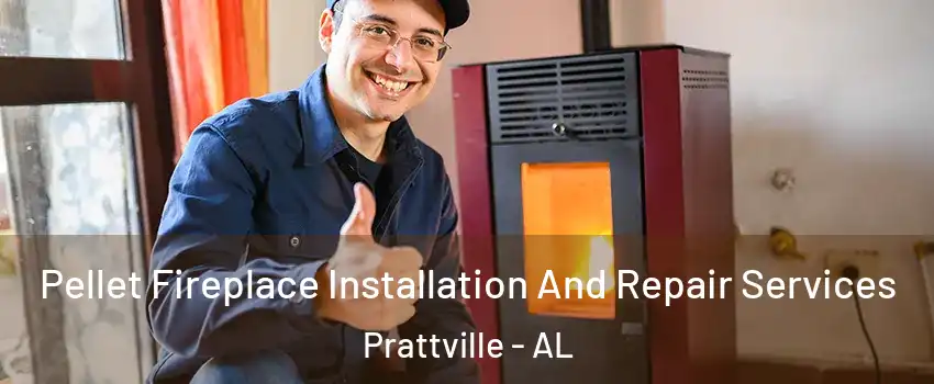  Pellet Fireplace Installation And Repair Services Prattville - AL